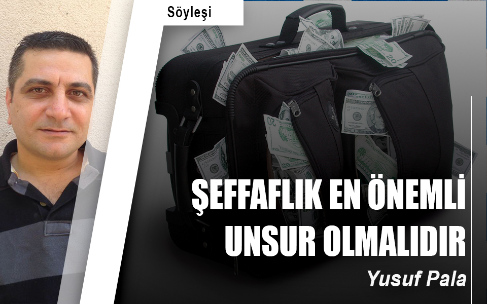 Şeffaflık en önemli unsur olmalıdır